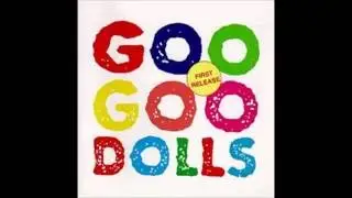 Goo Goo Dolls - Don't Beat My Ass (With A Baseball Bat)
