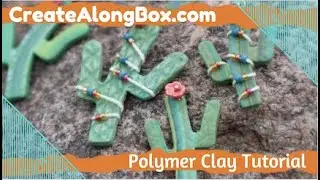 Make Funky Dancing Cactus Jewelry with Polymer Clay and our Monthly Subscription Box