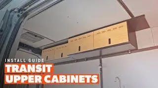 Transit Overhead Cabinets Installation Guide - Flatline Van Co.