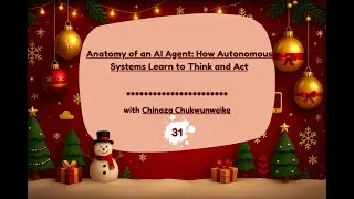 Day 31 - Anatomy of an AI Agent: How Autonomous Systems Learn to Think and Act