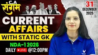 Current Affairs Today | 31 December 2025 Daily C.A. with Static GK | NDA Preparation 2026