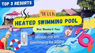 Best resorts near Mumbai & Pune with heated swimming pool | temperature controlled swimming pool |