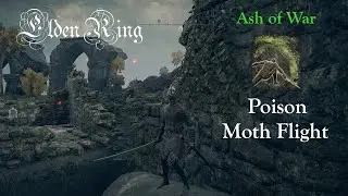 Ash of War - Poison Moth Flight - Everything you need to know | Elden Ring