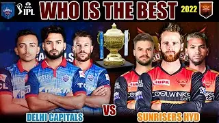 Ipl 2022 sunrisers Hyderabad vs Delhi capitals playing 11 comparison||SRH VS DC||ipl 2022||