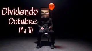 Infortunio - Olvidando Octubre (Y a Ti) (Video oficial)