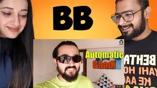 BB Ki Vines- | Automatic Gaadi ||| REACTION VIDEO | VIBHAV & SONAM