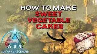 ARK Survival Ascended | Making Sweet Veggie Cakes
