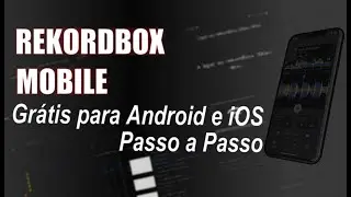 Rekordbox Mobile Grátis para Android e iOS Passo a Passo