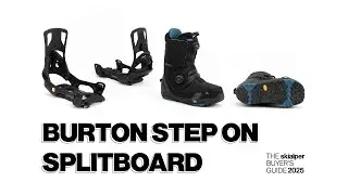 Burton Step On Split System review - The Skialper Buyer's Guide 2025