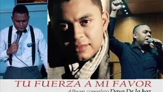 TU FUERZA A MI FAVOR - Album Completo - Davo De la hoz