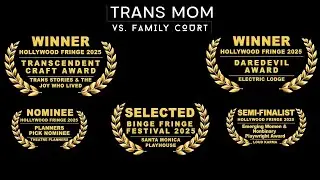 Testimonials | Trans Mom vs Family Court: Justice Sees No Gender | Hollywood Fringe 2025