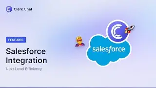 How to Integrate Salesforce with Clerk Chat (Step-by-Step)