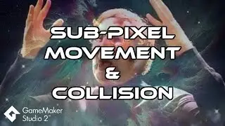Sub-Pixel Movement & Collision - Game Maker Studio 2