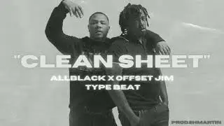 [FREE] Allblack X Offset Jim Type Beat - &ldquo;Clean sheet&rdquo; | Shmartin