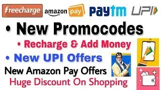 Freecharge New Promocodes | Paytm Add Money Offer | Amazon UPI Offer | Huge Discount On Shopping |