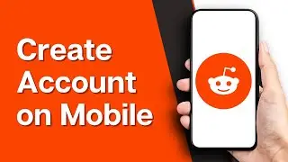 How To Create a Reddit Account on Mobile (2024 GUIDE)
