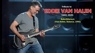 Tribute to Eddie Van Halen - Baluchiterium