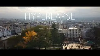 HYPERLAPSE - Paris France 2015 (iPhone 6S)