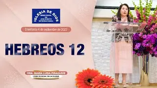 Hebreos 12, Hna. Mar&iacute;a Luisa Piraquive - 4 septiembre 2022 - #IDMJI
