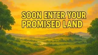 Soon Enter Your Promised Land  | #sbo #sbotvm #workfromhome #DivineBreakthrough