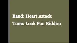 Heart Attack Band - Look Pon Riddim