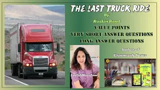 The Last Truck Ride|Value Points | Very Short Answer Questions| Long Answer Questions