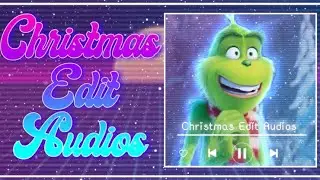 Edit Audios Because Christmas Is Coming *No Copyright*