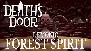Death's Door: Demonic Forest Spirit | 死亡之門: 惡魔 森林精靈
