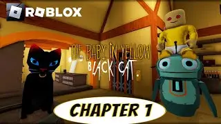 Roblox The Baby in Yellow: Black Cat Chapter 1 | SWSTechieGamerz Gameplay