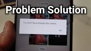 You don't have enough disc space whatsapp | WhatsApp Space Problem Solution
