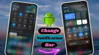Как изменить панель уведомлений на Android