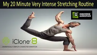 My 20 Minute Very Intense Stretching Routine   Made With IClone and Audio2Face