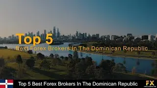 Best Forex Brokers In The Dominican Republic📈