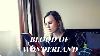 BLOOD OF WONDERLAND - BOOK REVIEW - COLLEEN OAKES