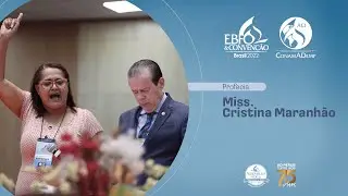 EBFO & Convenção Brasil 2022: Profecia Miss. Cristina Maranhão