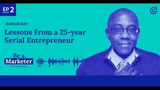 #2 &ndash; Lessons From a 25-Year Serial Entrepreneur with Ramon Ray