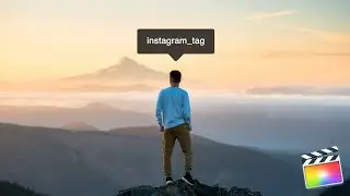 How to add the Instagram Tag to your videos in Final Cut Pro X for FREE