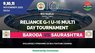 BARODA V/S SAURASHTRA - RELIANCE G1 U-16 MULTI DAY TOURNAMENT - FINAL DAY