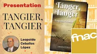 Part 3 &ndash; Tangier, Tangier Book Launch at Fnac Madrid | Leopoldo Ceballos & Edhasa#TangierTangier