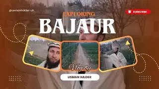 Discovering Hidden Gems: Bajaur Hiking & Walking Tour | Travel Vlog #1