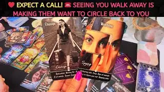 EXPECT A CALL! SEEING YOU WALK AWAY IS MAKING THEM WANT TO CIRCLE BACK TO YOU #tarot #soulmate #love