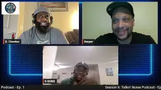 Season 6: Talkin' Noise Podcast - Ep. 1