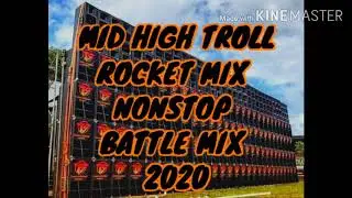 MID HIGH TROLL ROCKET MIX