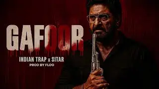 Gafoor (Mix)&ndash; Indian Trap x Sitar | Indian Drums Rap Instrumental 2025 | Type Beat | Floo