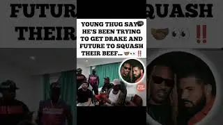 Young Thug Reveals He&rsquo;s Been Trying to End Future & Drake&rsquo;s Beef #future #drake #youngthugger #viral