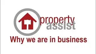 Property Assist - Why we are in business