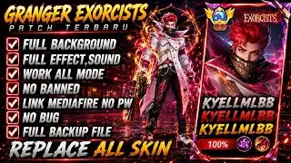 Script Skin Granger Exorcists Granger No Password | Full Effect Voice | Patch Terbaru