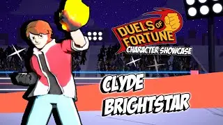 [OUTDATED] Duels of Fortune Character Showcase #1: CLYDE BRIGHTSTAR