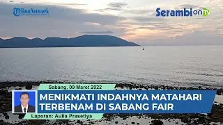 Menikmati Indahnya Matahari Terbenam di Sabang Fair, Manjakan Mata Pengunjung