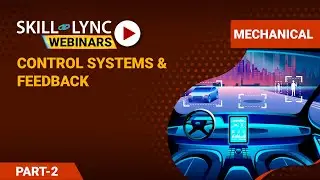 Introduction to Control Systems and Feedback (Part - 2) | Mechanical Workshop